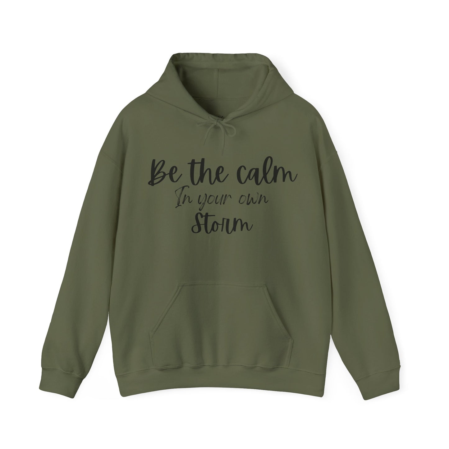Be The Calm In Your Own Storm Hoodie