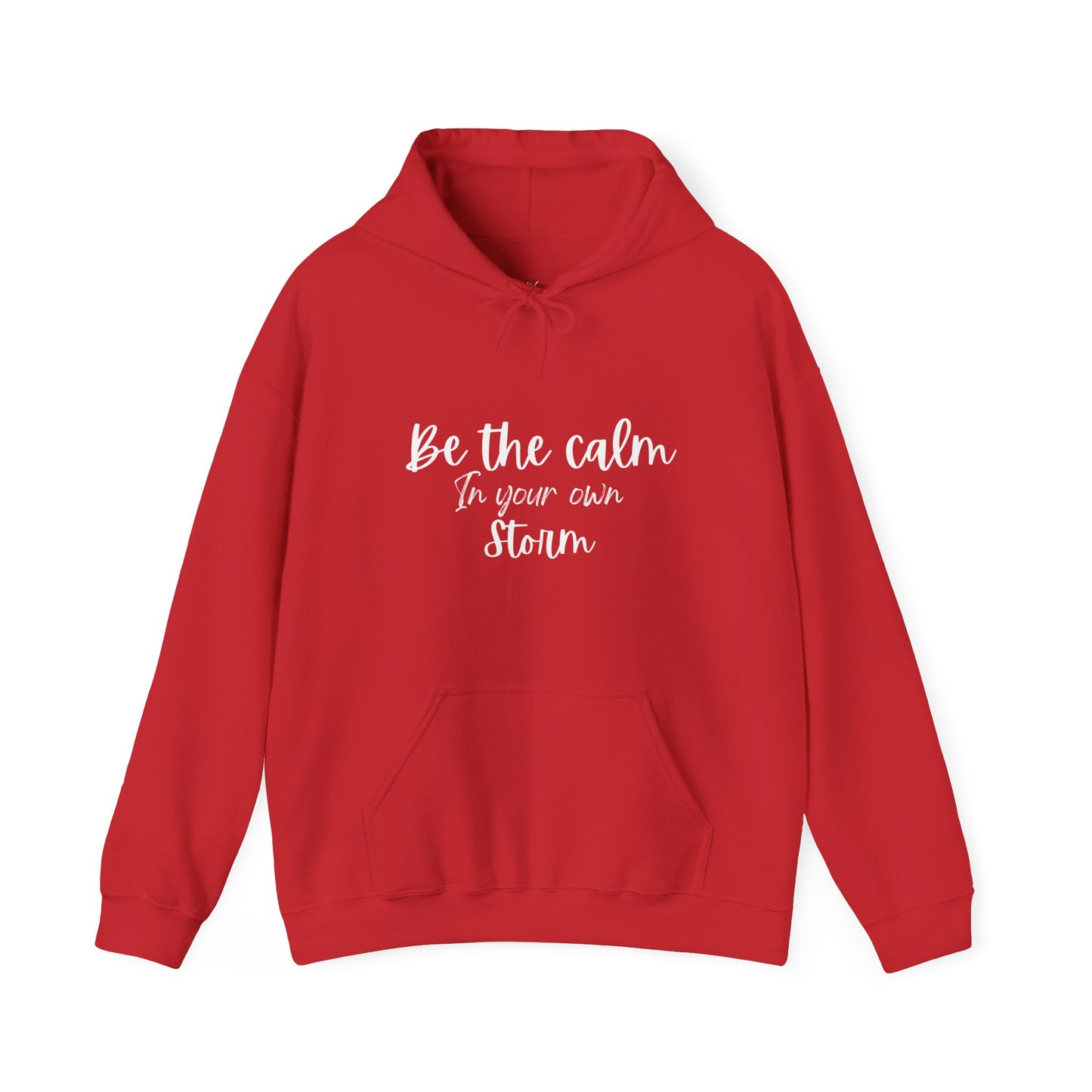 Be The Calm In Your Own Storm Hoodie