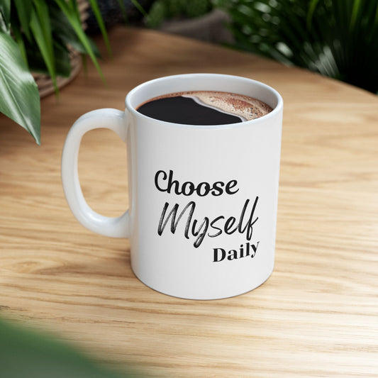 Choose Myself Daily Ceramic Mug
