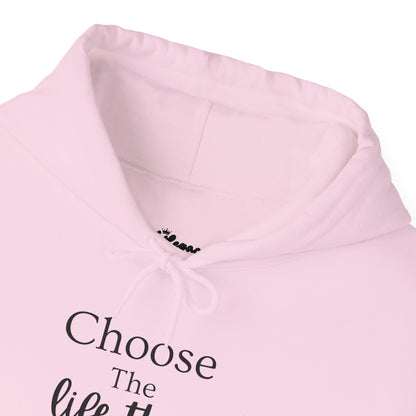 Choose The Life That chooses Your Peace Hoodie