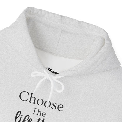 Choose The Life That chooses Your Peace Hoodie