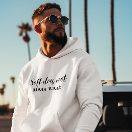 Soft Does Not Mean Weak Hoodie