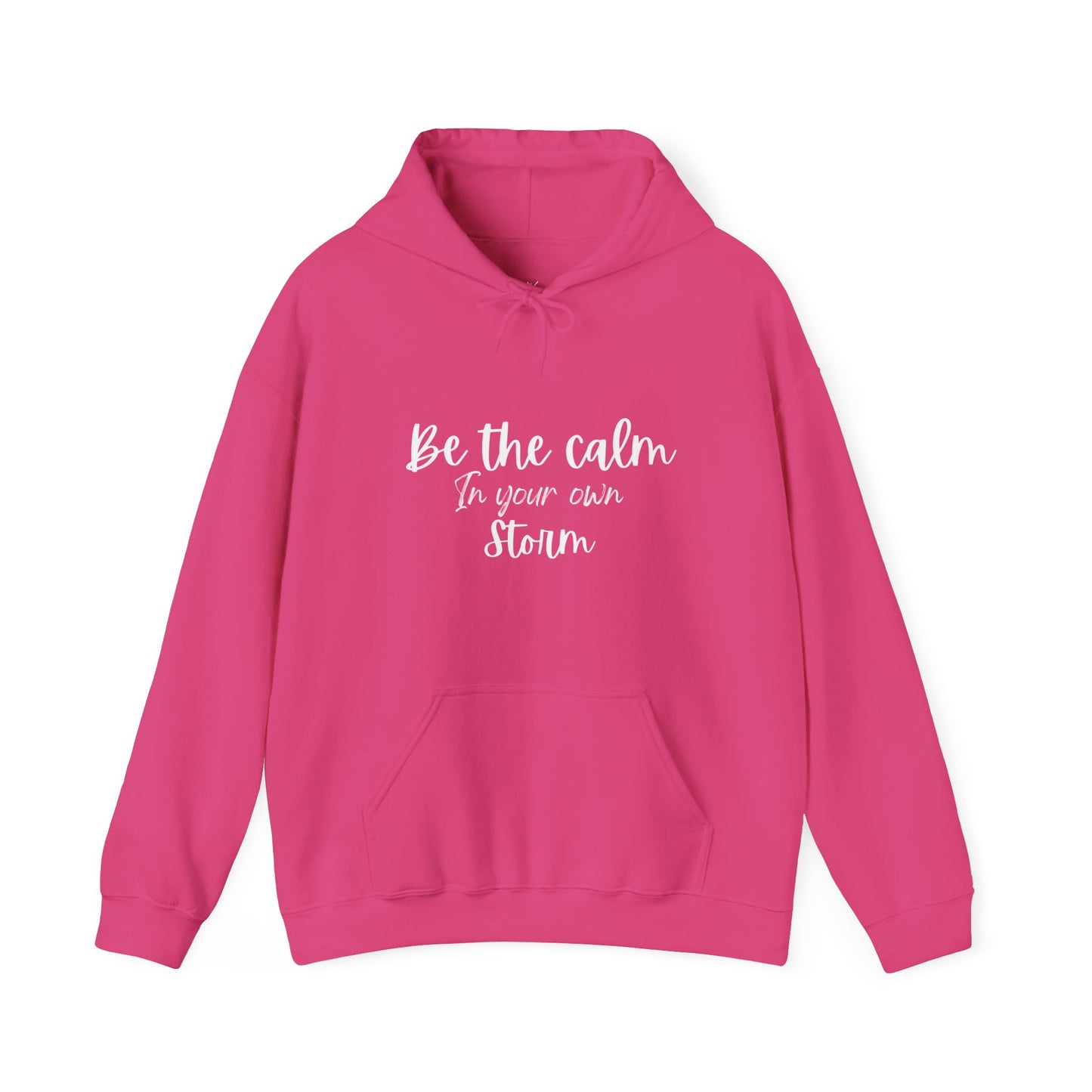 Be The Calm In Your Own Storm Hoodie