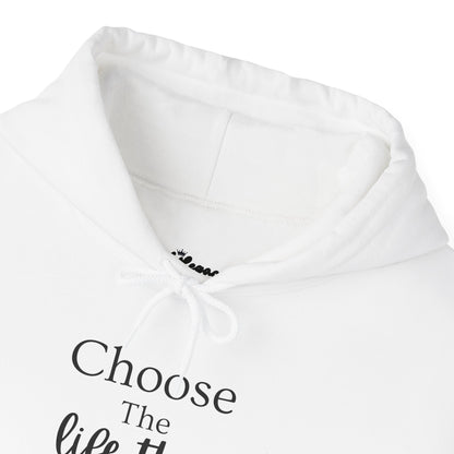 Choose The Life That chooses Your Peace Hoodie