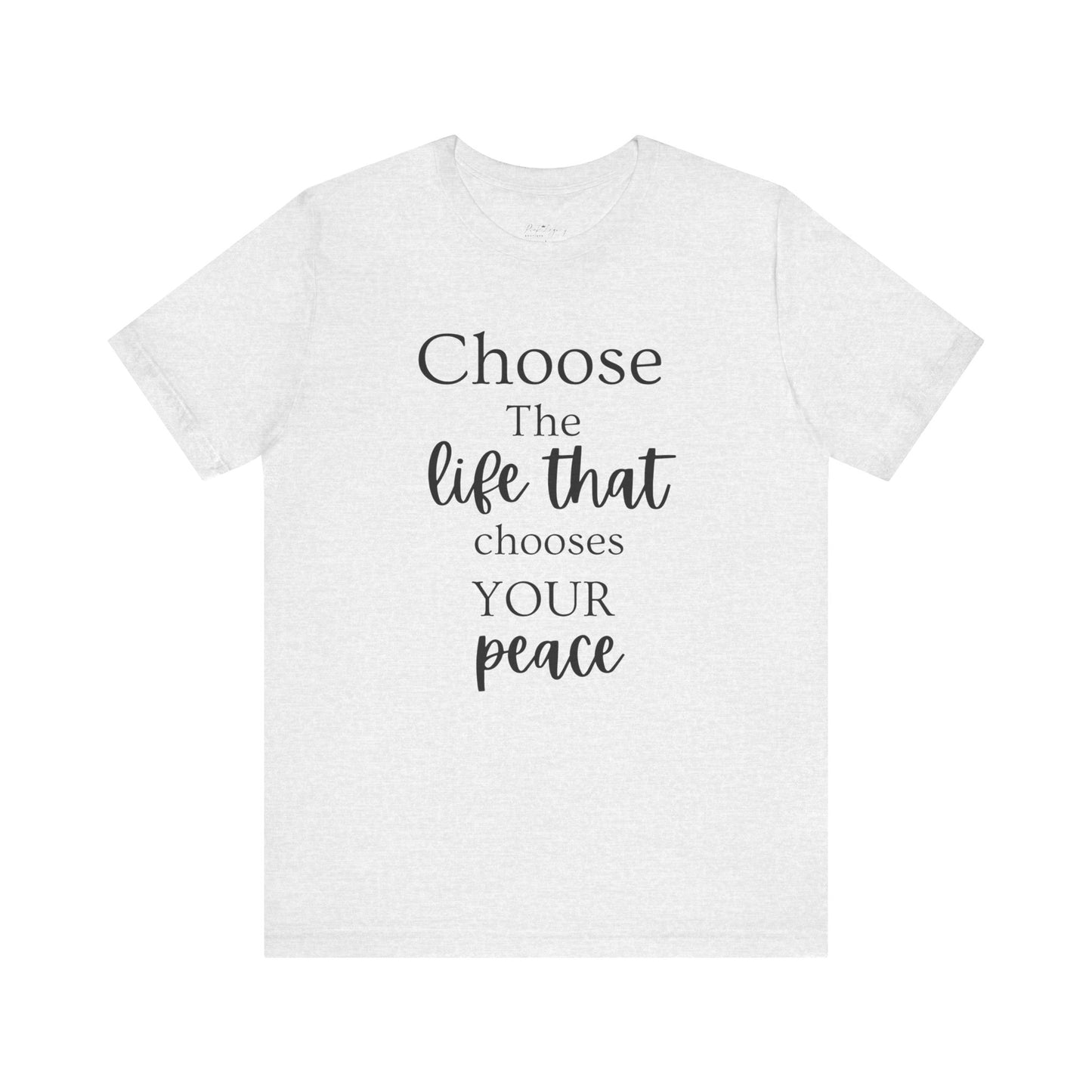 Choose Peaceful Life Tee