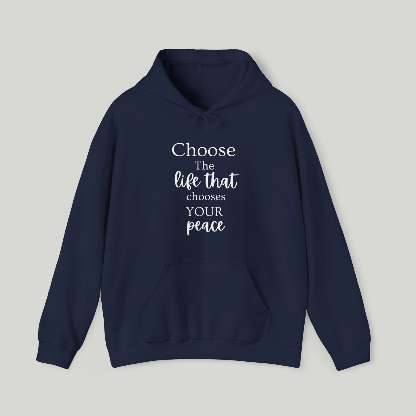 Choose The Life That chooses Your Peace Hoodie