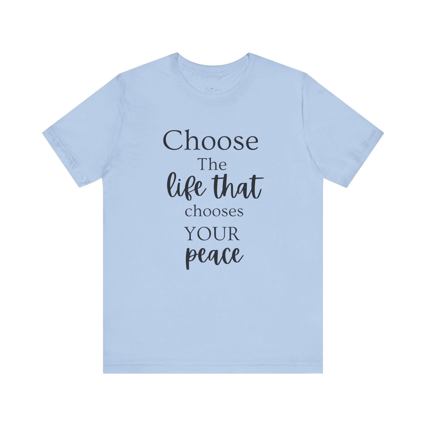 Choose Peaceful Life Tee