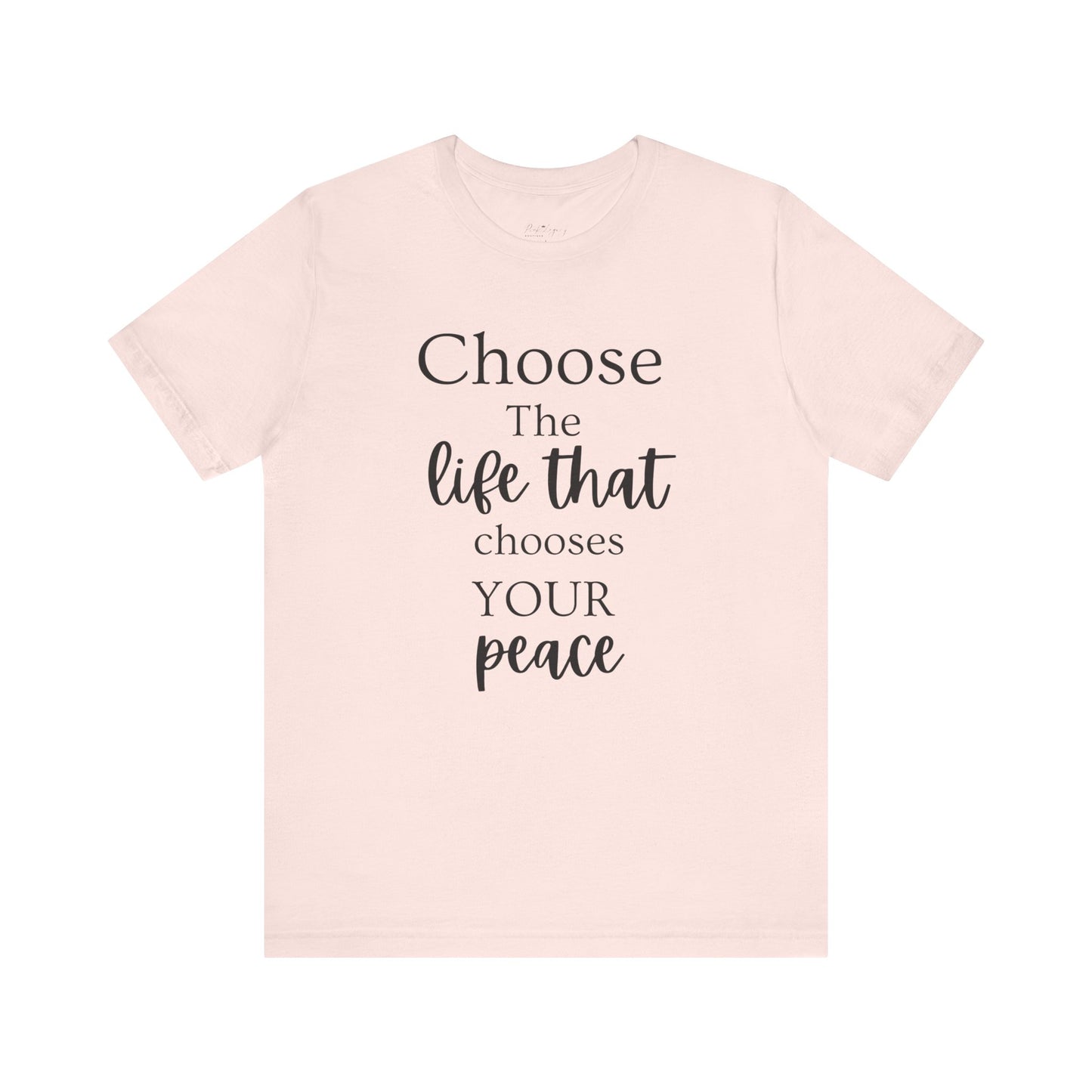 Choose Peaceful Life Tee