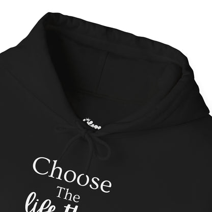 Choose The Life That chooses Your Peace Hoodie